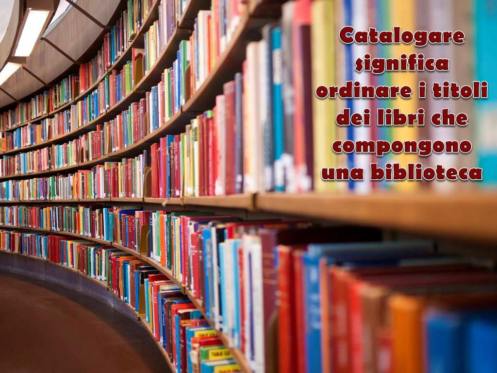 CATALOGARE LIBRI. ppt scaricare